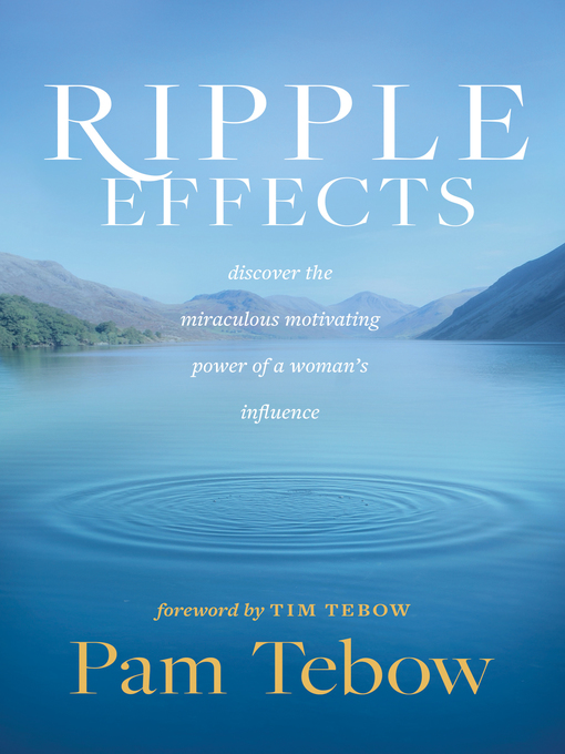 Title details for Ripple Effects by Pam Tebow - Available